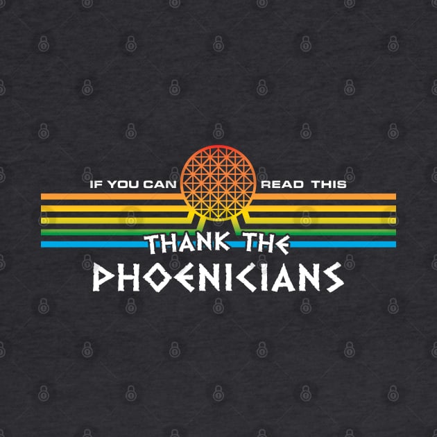 Thank the Phoenicians - Revised Version - If You Can Read This, thank the phoenicians by Kelly Design Company by KellyDesignCompany